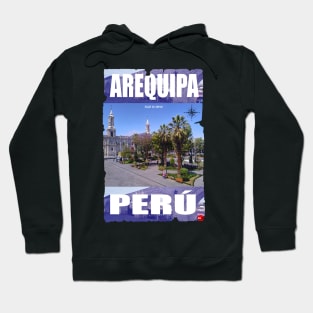 PLAZA DE ARMAS AREQUIPA PERU Hoodie